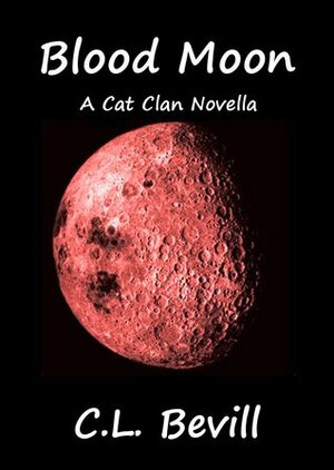 Blood Moon by C.L. Bevill