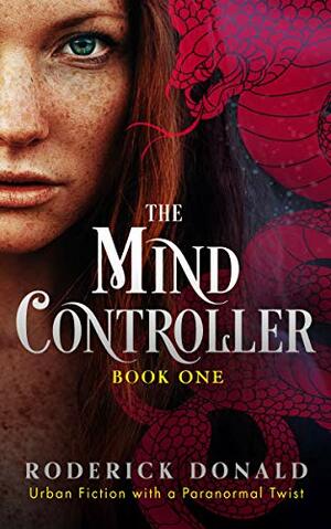 The Mind Controller - Book One by Roderick Donald