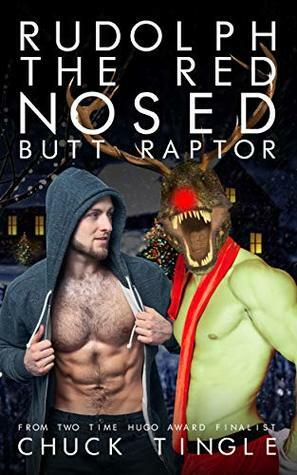 Rudolph The Red-Nosed Butt Raptor by Chuck Tingle