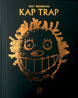 Kap Trap by Mat Brinkman