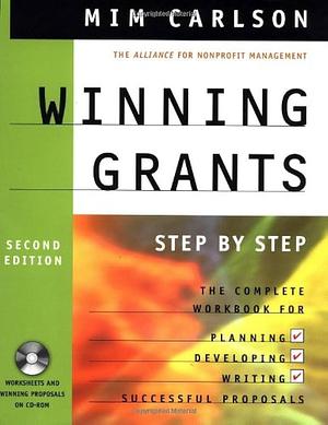 Winning Grants: Step by Step by Mim Carlson