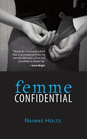 Femme Confidential by Nairne Holtz