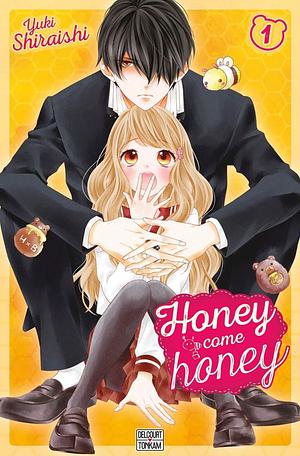 Honey Come Honey T01 by Yuki Shiraishi