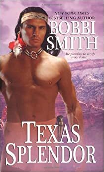 Texas Splendor by Bobbi Smith