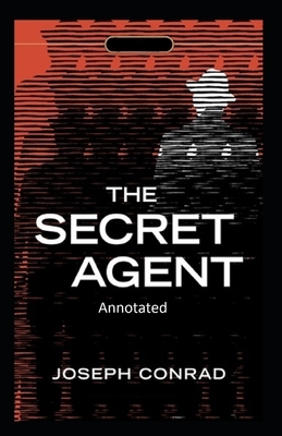 The Secret Agent-(Annotated) by Joseph Conrad