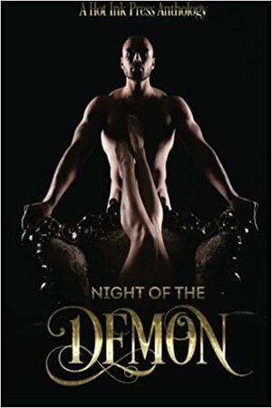 Night of the Demon by Dawn Dietrich, Jaclyn Osborn, Lexi Ostrow, Charlotte Ondac, G.E. Stills, Scarlett J. Rose, Elaine White