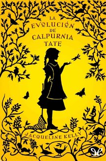 La evolución de Calpurnia Tate by Jacqueline Kelly