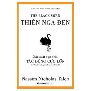 Thiên nga đen: Xác suất cực nhỏ, tác động cực lớn by Nassim Nicholas Taleb