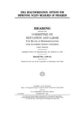 ESEA reauthorization: options for improving NCLB's measures of progress by United S. Congress, Committee on Education and Labo (house), United States House of Representatives