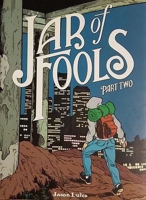 Jar of Fools, Part Two by Jason Lutes