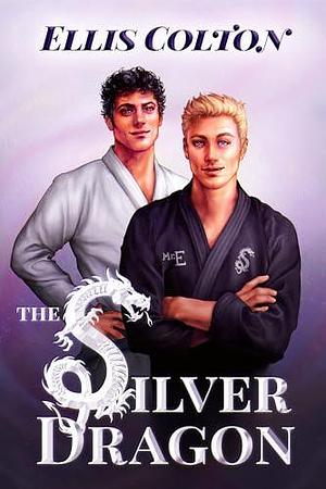 The Silver Dragon by Ellis Colton, Ellis Colton