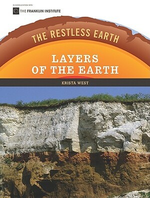 Layers of the Earth by Krista West, Krista West