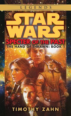 Star Wars: Hand of Thrawn, Book 1: Specter of the Past: Book 1 by Timothy Zahn