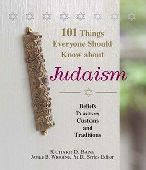 101 Things Everyone Should Know About Judaism by Richard D. Bank, Richard D. Bank