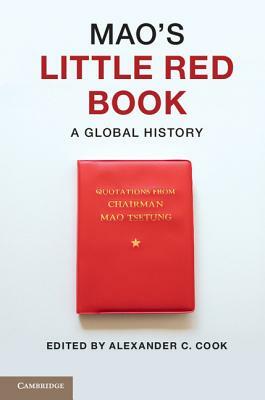 Mao's Little Red Book: A Global History by 