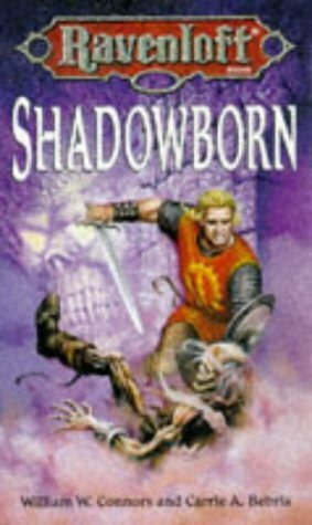 Shadowborn by William W. Connors, Carrie Bebris