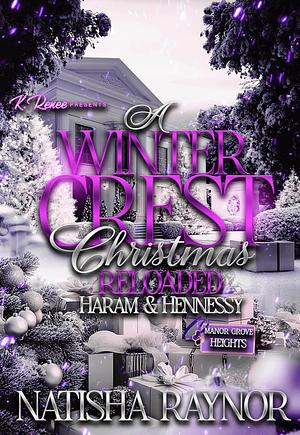 A Winter Crest Christmas Reloaded: Haram & Hennessy by Natisha Raynor, Natisha Raynor