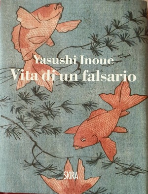 Vita di un falsario by Yasushi Inoue