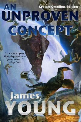 An Unproven Concept (Kraken Edition) by James Leroy Young