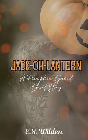 Jack-Oh-Lantern by E.S. Wilden