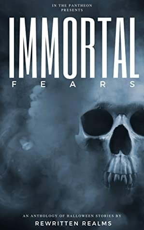 Immortal Fears by Michael Z. Ryan, Jeanette Rose, C.J. Landry