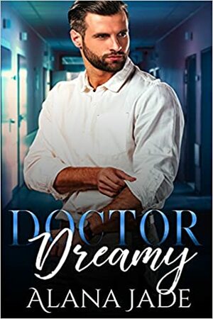 Doctor Dreamy by Alana Jade