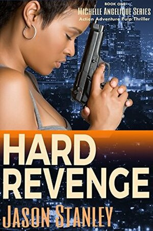 Hard Revenge by Jason Stanley