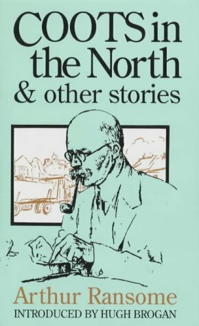 Coots In The North And Other Stories by Arthur Ransome