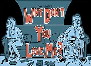 Why Don't You Love Me? by Paul B. Rainey