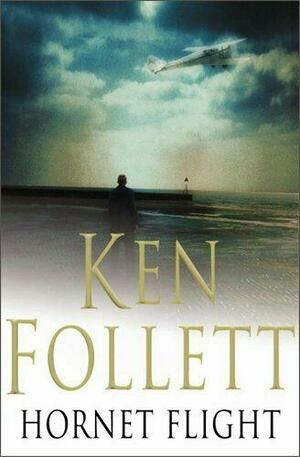 Hornet Flight by Ken Follett