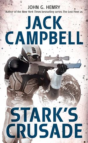 Stark's Crusade by Jack Campbell, John G. Hemry