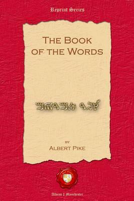 The Book of the Words by Albert Pike