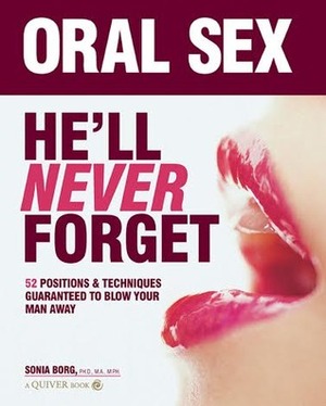 Oral Sex He'll Never Forget by Sonia Borg