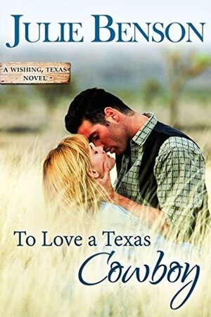 To Love a Texas Cowboy by Julie Benson