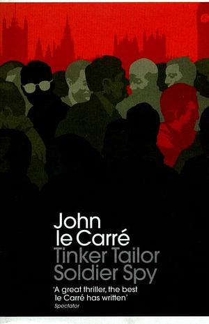 Tinker Tailor Soldier Spy by John le Carré