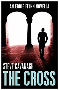 The Cross by Steve Cavanagh