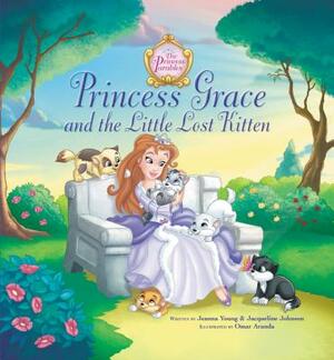 Princess Grace and the Little Lost Kitten by Jacqueline Kinney Johnson, Jeanna Young