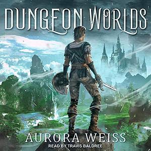 Dungeon Worlds by Aurora Weiss