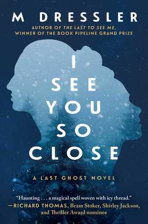 I See You So Close by M. Dressler