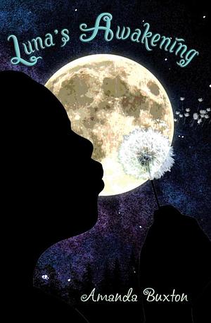 Luna's Awakening by Tim Sutherland, Amanda Buxton, Amanda Buxton