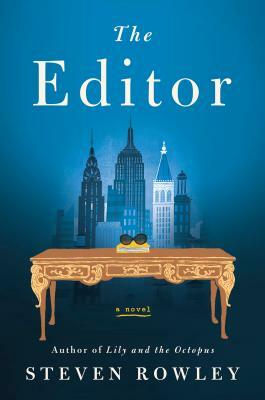 The Editor by Steven Rowley