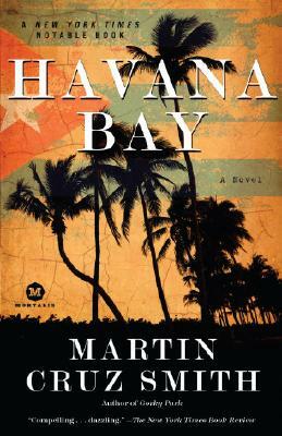 Havana Bay: An Arkady Renko Novel by Martin Cruz Smith