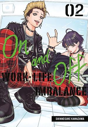 On and Off: Work-Life Imbalance, Volume 2 by Shinnosuke Kanazawa