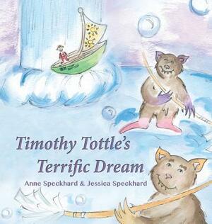 Timothy Tottle's Terrific Dream by Anne Speckhard