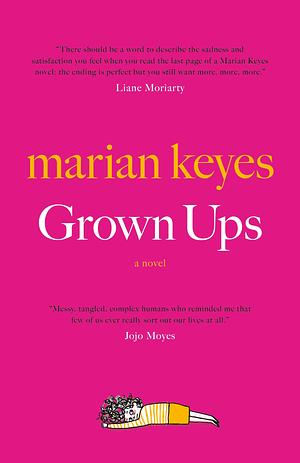 Grown Ups: A Novel by Marian Keyes, Marian Keyes