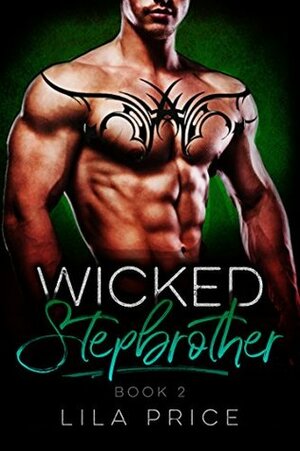 Wicked Stepbrother (Book Two) by Lila Price