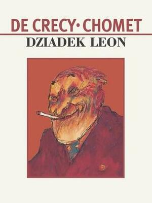 Dziadek Leon by Nicolas de Crécy, Sylvain Chomet