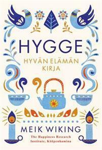 Hygge: hyvän elämän kirja by Meik Wiking, Tapani Lahtinen