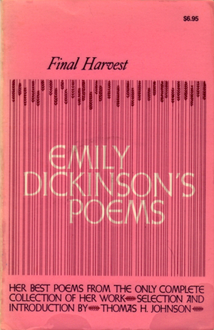 Final Harvest: Emily Dickinson's Poems by Thomas H. Johnson, Emily Dickinson