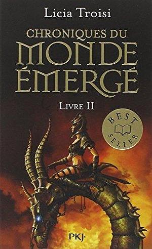 Chroniques Du Monde Emerge 2/La Mission De Sennar by Licia Troisi by Licia Troisi, Licia Troisi